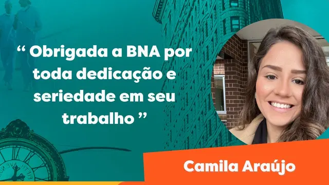 Depoimento de Camila Araujo sobre o processo com a BNA