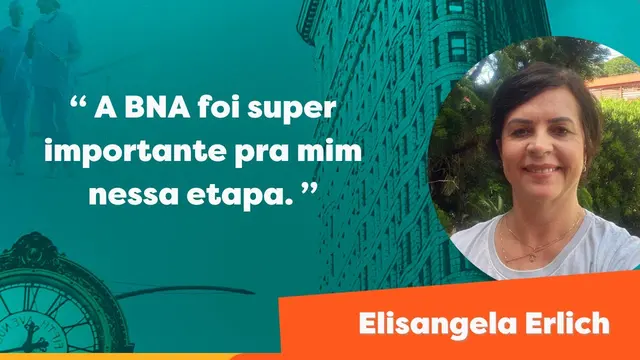 Depoimento de Elisangela Erlich sobre o processo com a BNA