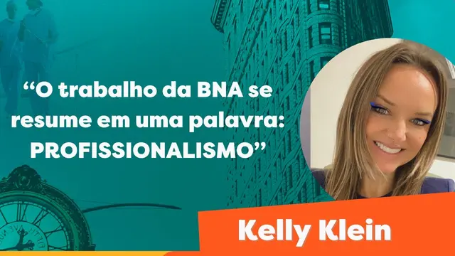 Depoimento de Kelly Klein sobre o processo com a BNA