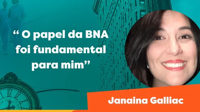 Depoimento de Janaina Galliac, enfermeira orientada pela BNA